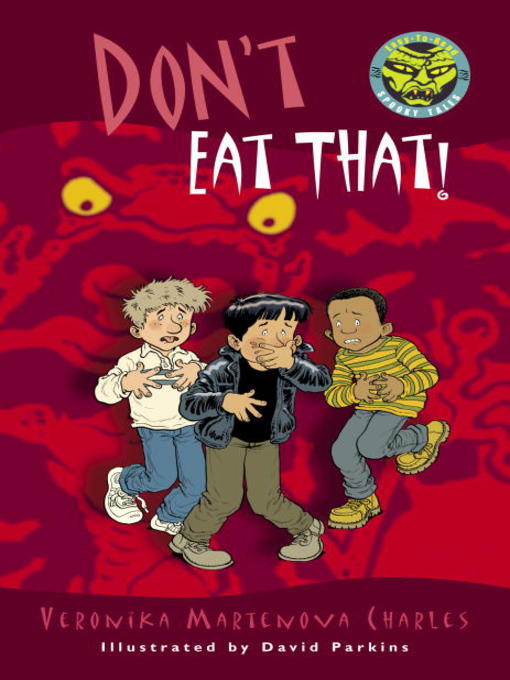 Title details for Don't Eat That! by Veronika Martenova Charles - Available